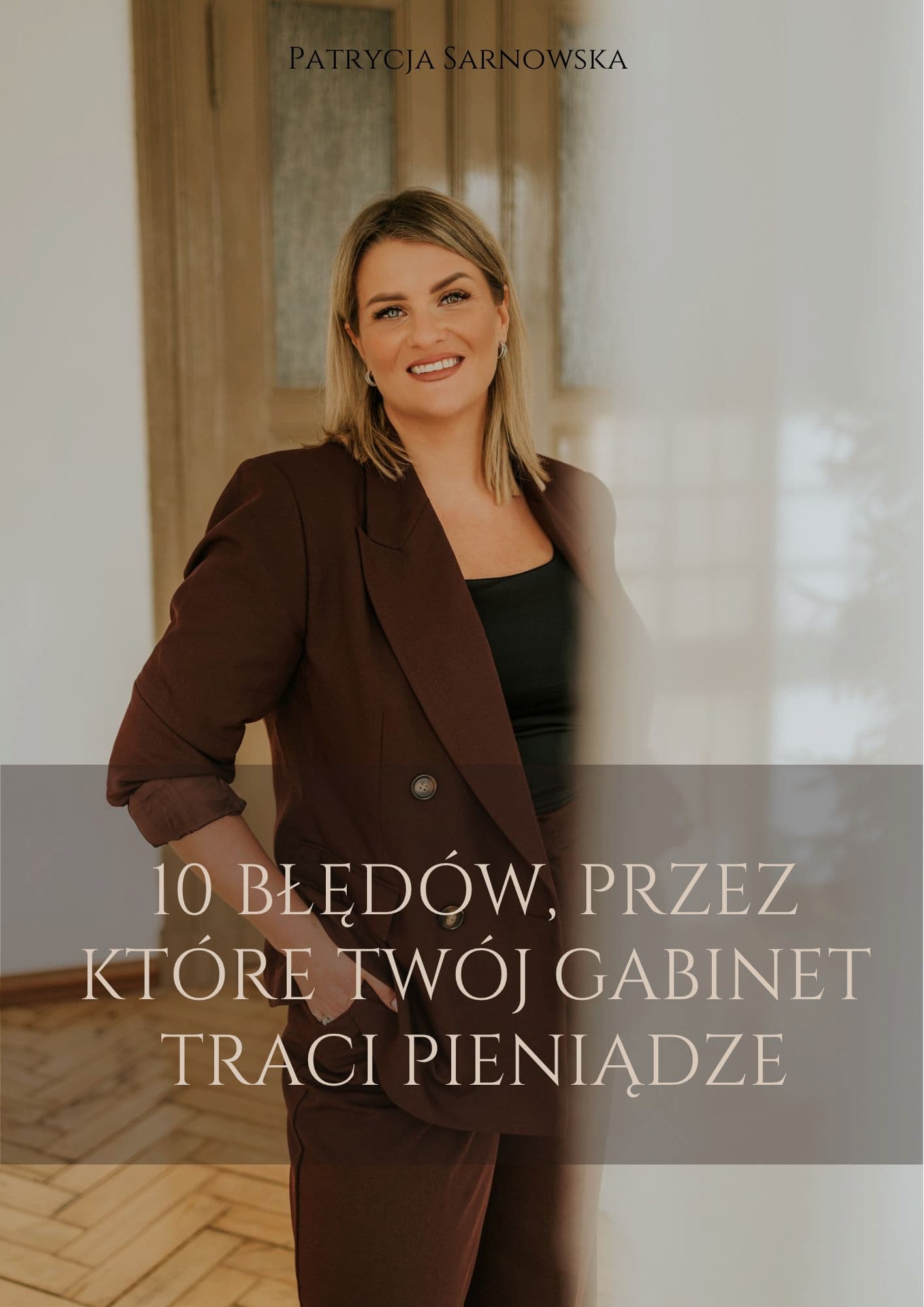 EBOOK - 10 BŁĘDÓW, PRZEZ KTÓRE TWÓJ GABINET TRACI PIENIĄDZE KAŻDEGO DNIA.